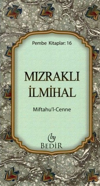 Mızraklı İlmihal - Miftahu'l Cenne - Bedir Yayınevi