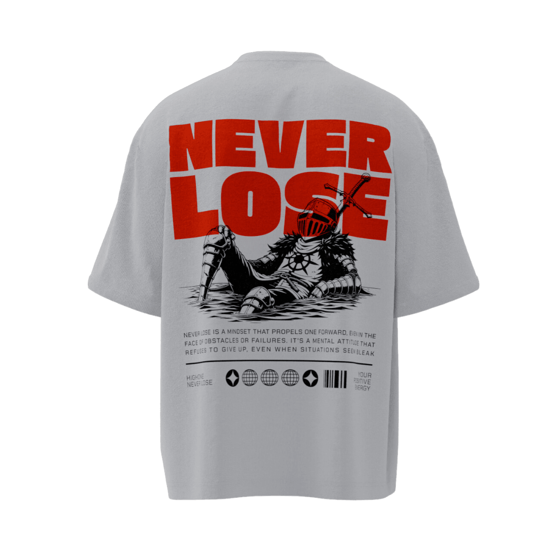 NEVER LOSE T-SHIRT