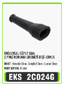 SOKET>ÜNİVERSAL SÜPER SEAL - 2 PİNLİ KORUMA GROMETİ DİŞİ / ERKEK - EKS-2C024G
