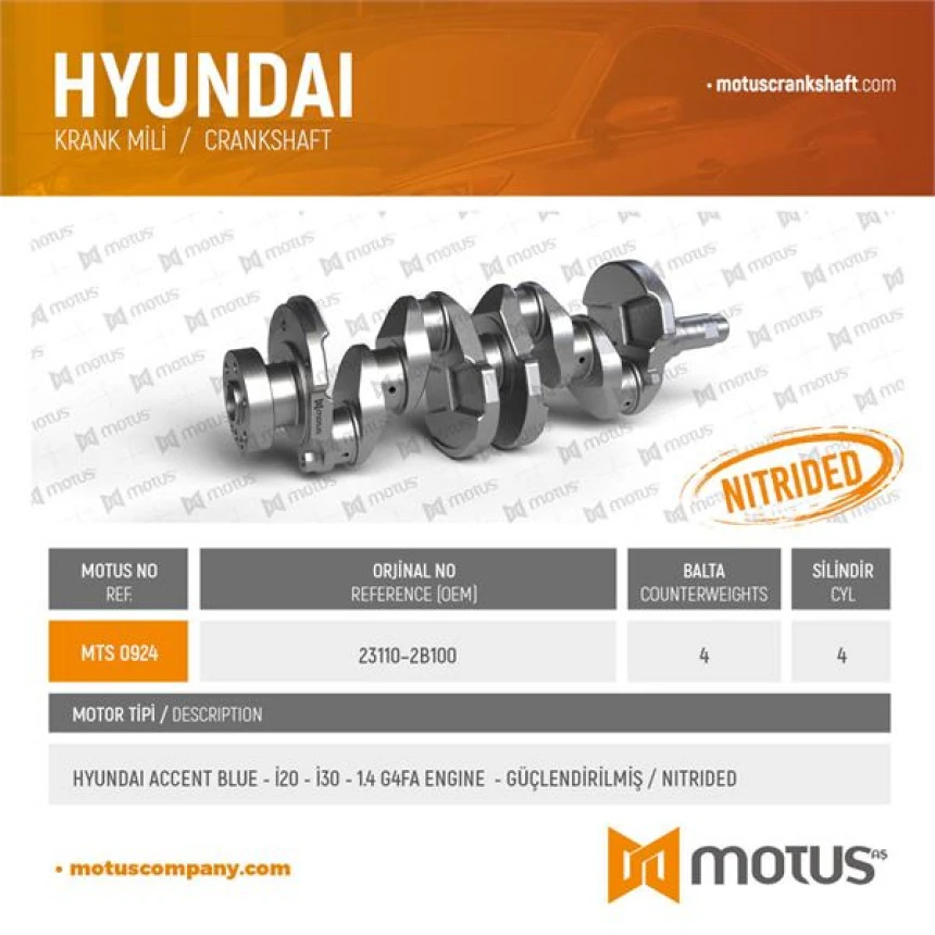 Hyundaı Krank MILI (4 Balta) Hyundaı Accent Blue 1.4 Benzin Motor / G4fa Motor / 2011 Sonrası - Guclendirilm - Motus 924