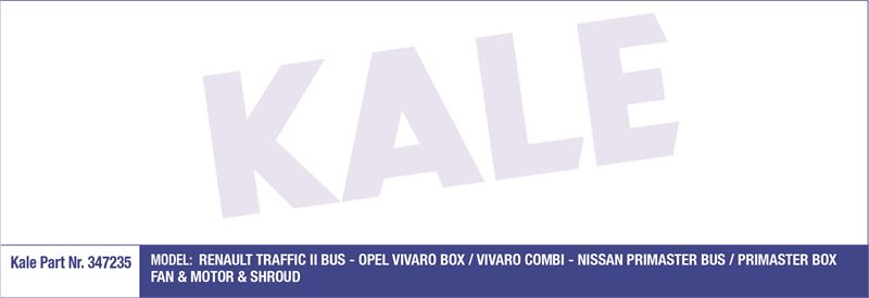 FAN MOTORU DAVLUMBAZLI TRAFIC II VIVARO PRIMASTER 1,9DCI / 2,0 - KALE 347235