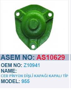 JOHN DEERE 955 CER PINYON DIŞLI KAPAĞI KAPALI TIP - Z10941 - AS10629