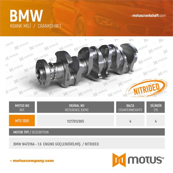 KRANK MILI (4 BALTA) BMW N47 D16 A F20 F30 MINI R55 R56 R57 R60 R61 GUCLENDIRILMIS TOYOTA VERSO 1.6 - MOTUS 1305