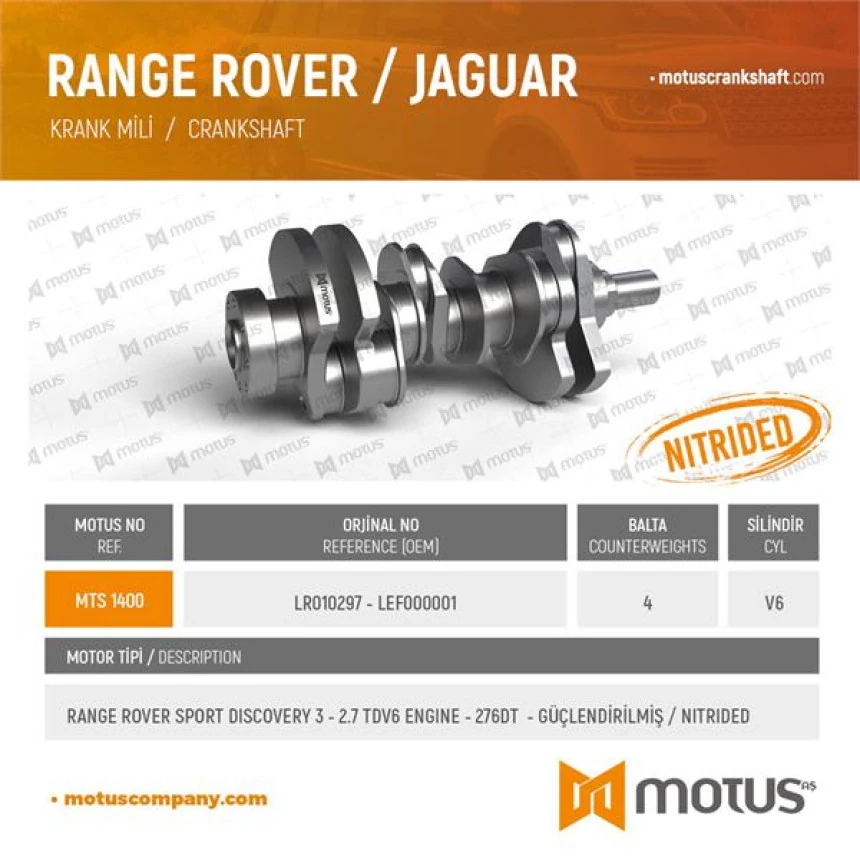 Land Rover Krank MILI Guclendirilmis 276dt Discovery 3 L319 04>09 Discovery 4 09>18 Range Rover Sport I L320 05 - Motus 1400