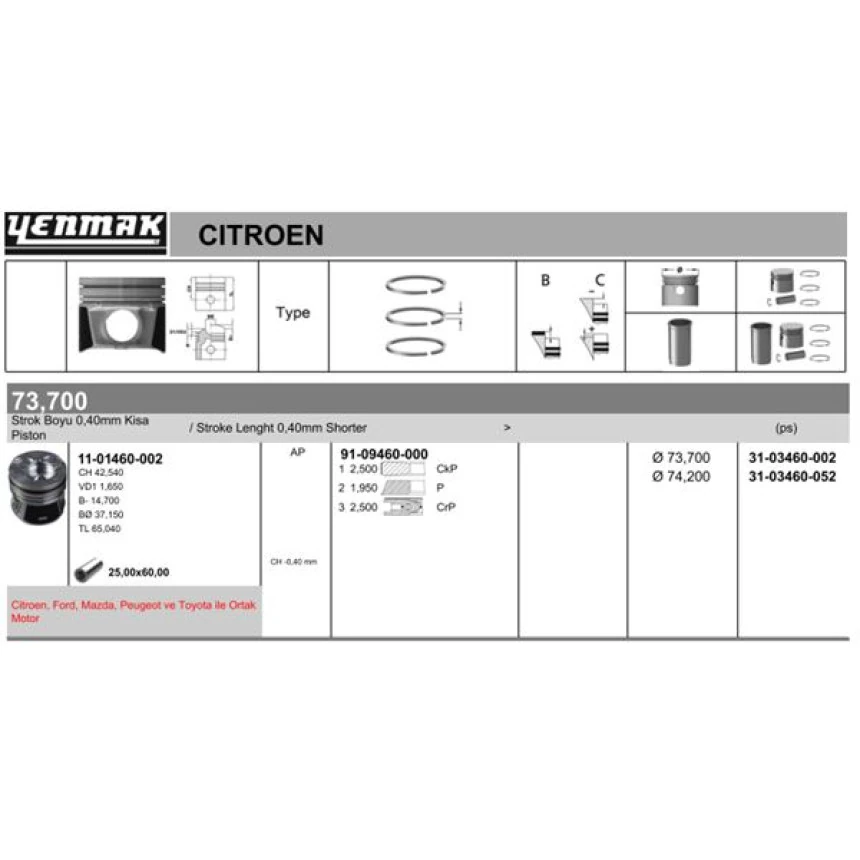 Ford Piston Segman P107 P1007 P206 P307 Bipper Nemo C1 C2 C3 Dv4td (1,4hdi 8v) Ford Fiesta 1,4tdci (73,70 - Yenmak 31-03460-002