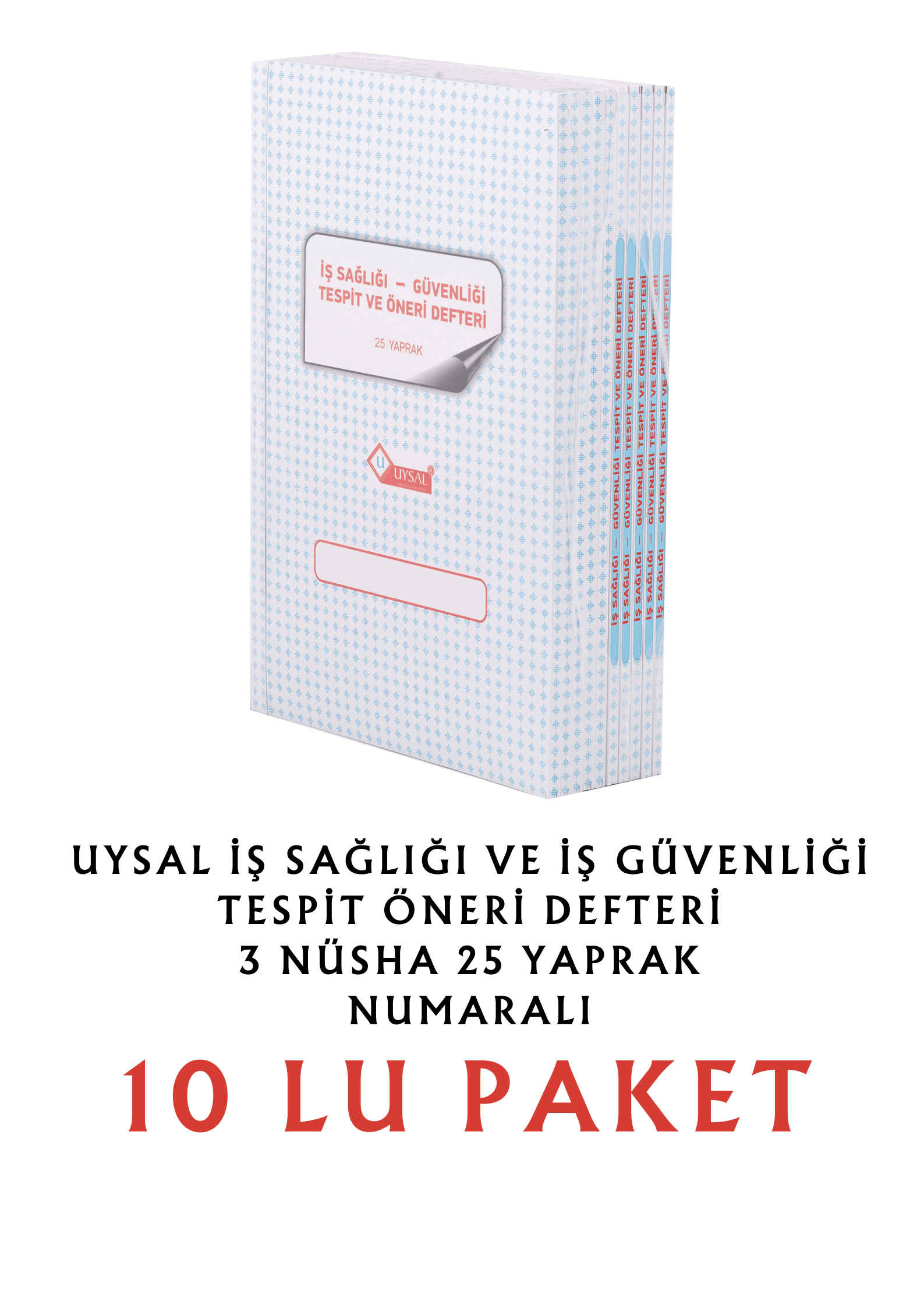 UYSAL İş Sağlığı Ve İş Güvenliği Tespit Öneri Defteri 3 Nüsha 25 Yaprak Numaralı (10 LU PAKET)