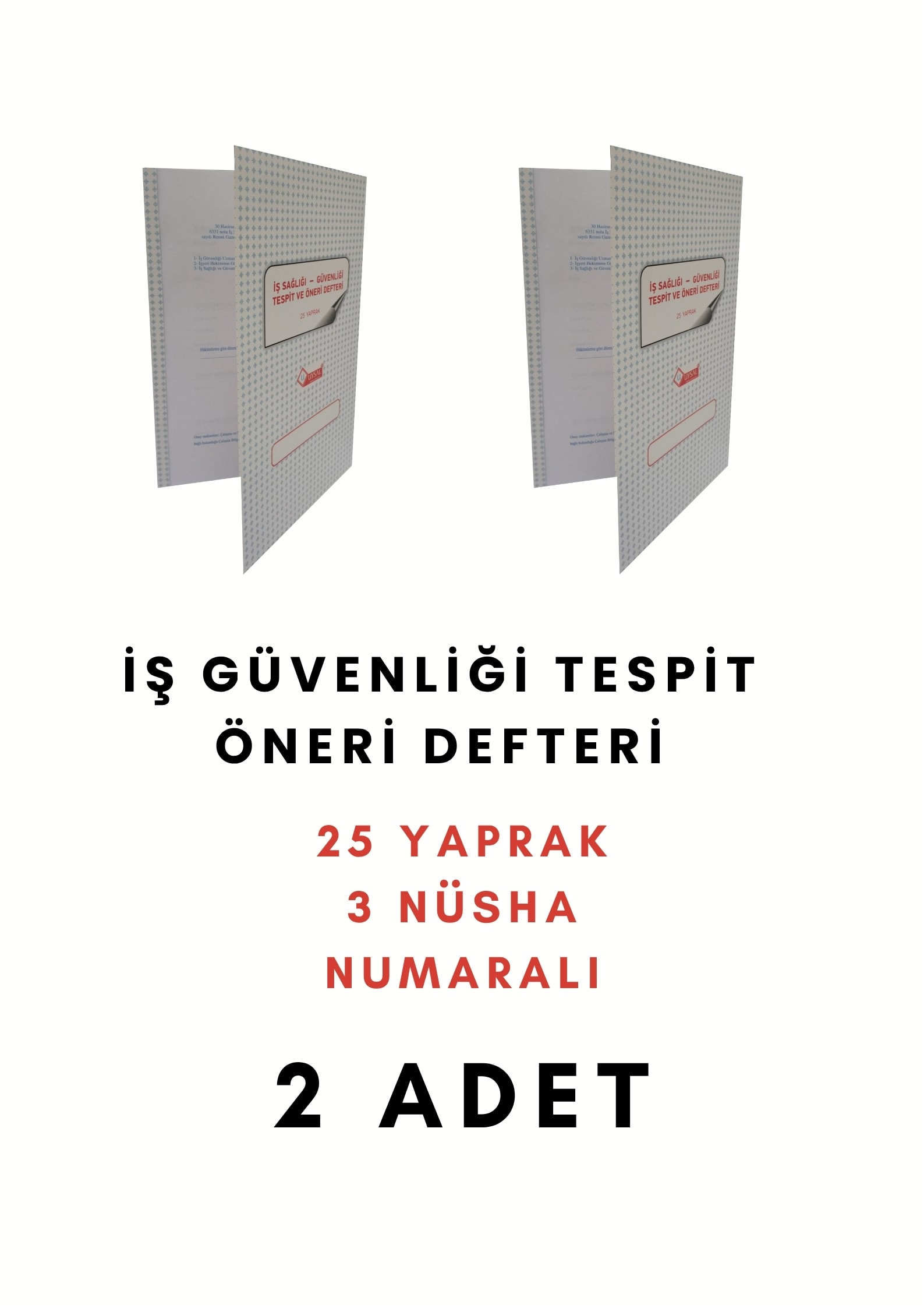 UYSAL İş Sağlığı Ve İş Güvenliği Tespit Öneri Defteri 3 Nüsha 25 Yaprak Numaralı ( 2 Adet )
