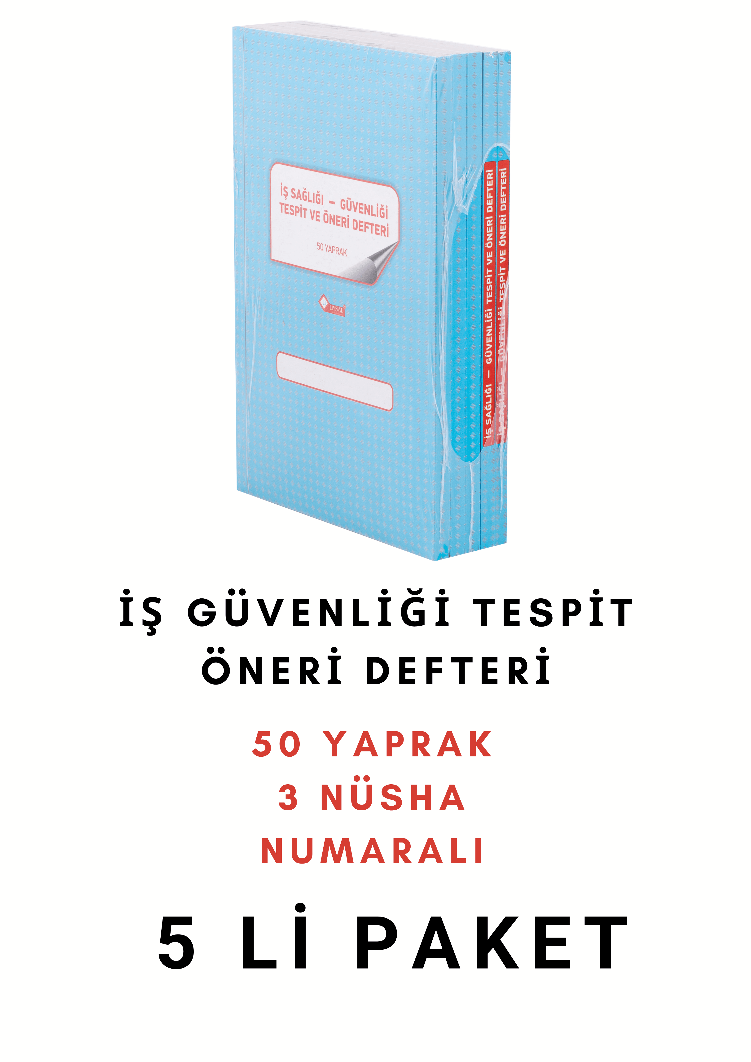 UYSAL İş Sağlığı Ve İş Güvenliği Tespit Öneri Defter 3 Nüsha 50 Yp. (1-50) Numaralı (5 Lİ PAKET)