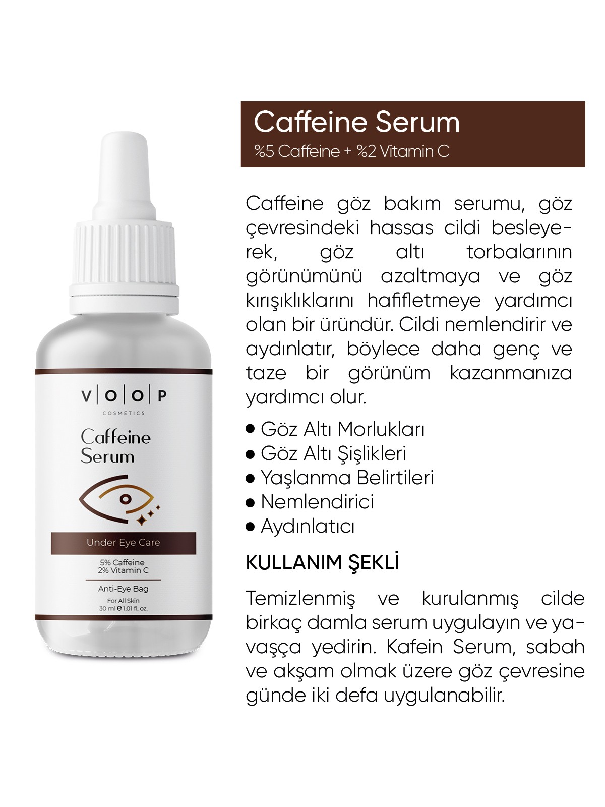 Göz Çevresi Bakımı Kafein Serum Göz Altı Morlukları Torbalanma Karşıtı 30 ml 5%caffeine 2%vitamin C