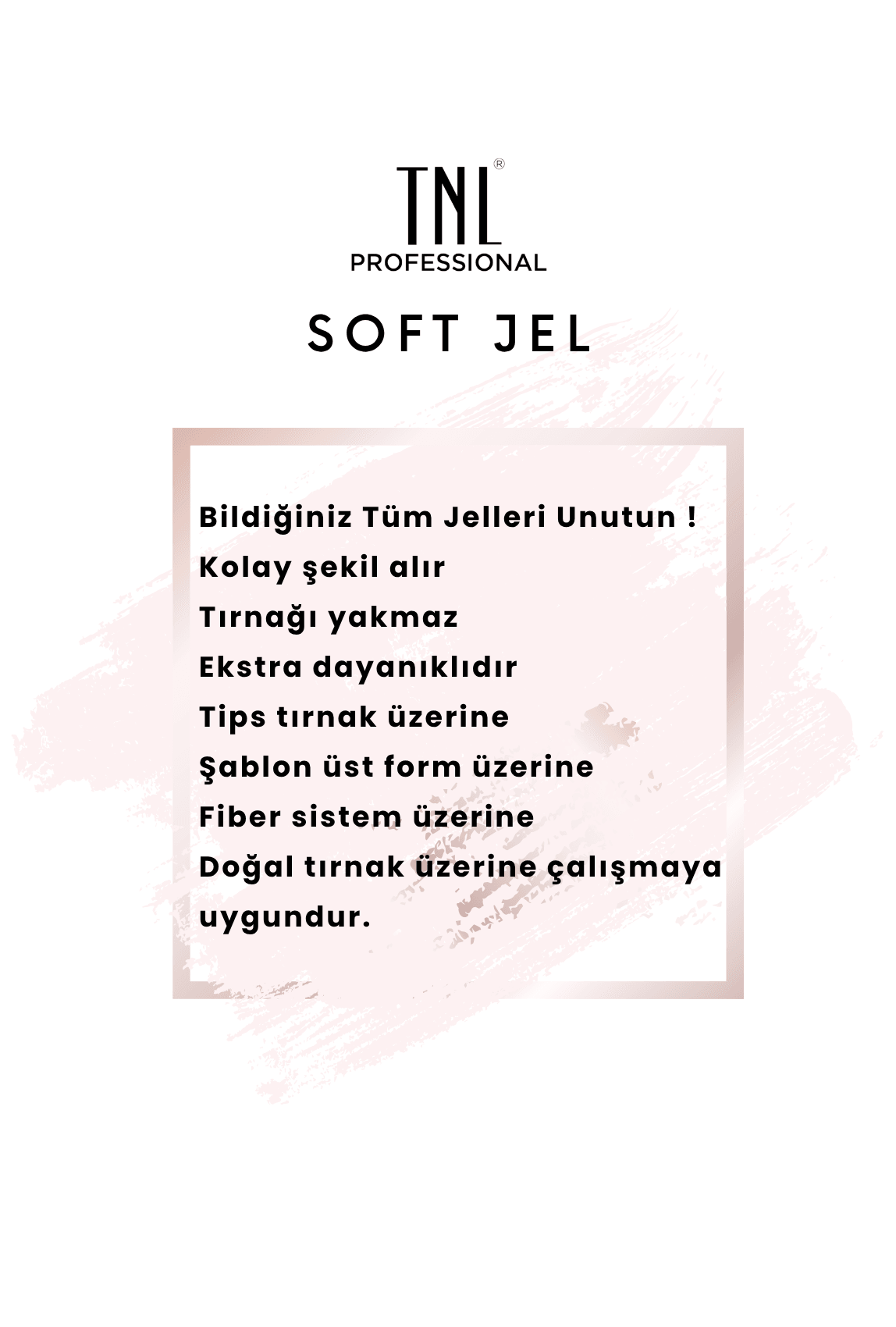 SOFT JEL AKIŞKAN TIRNAK YAKMAYAN FORMÜL