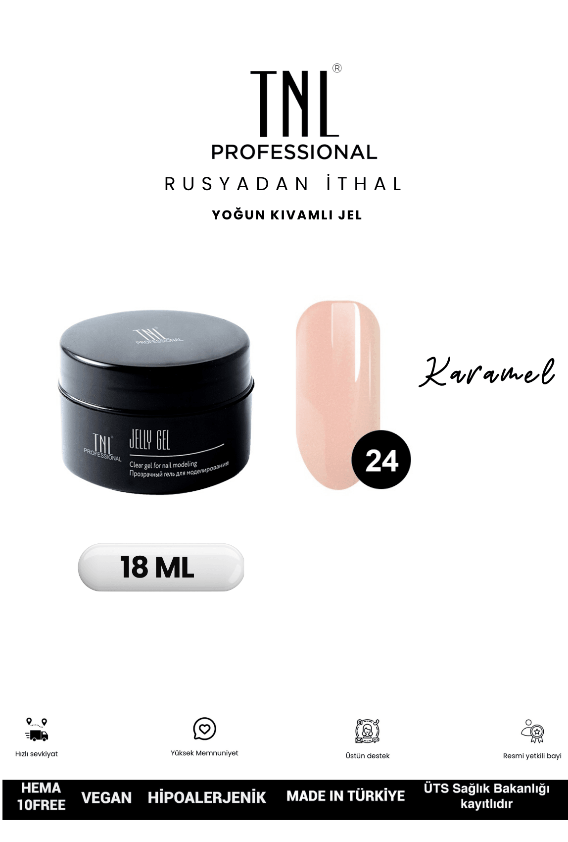 TNL JELLY JEL YOĞUN KIVAMLI JEL 18 ML - NO:24