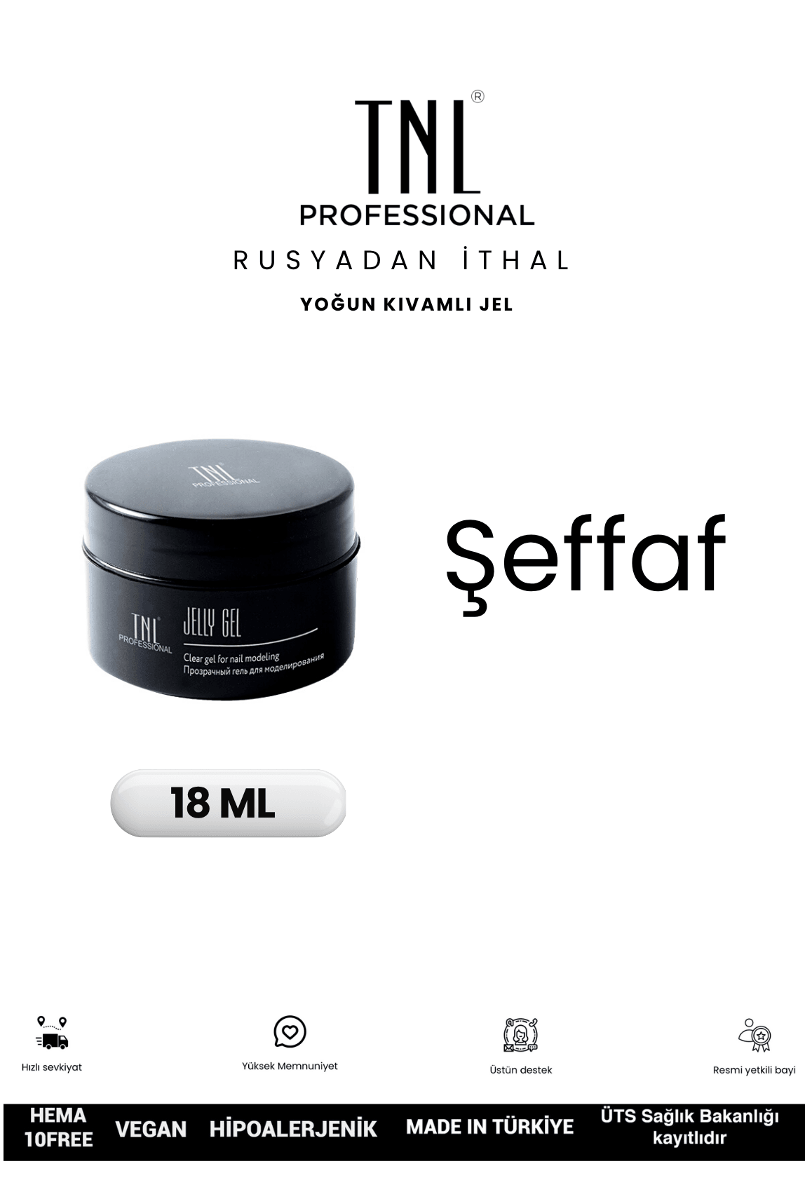 TNL JELLY JEL YOĞUN KIVAMLI JEL 18 ML - ŞEFFAF
