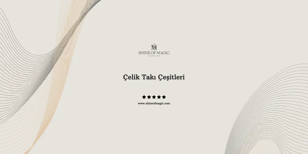 Çelik Takı Çeşitleri