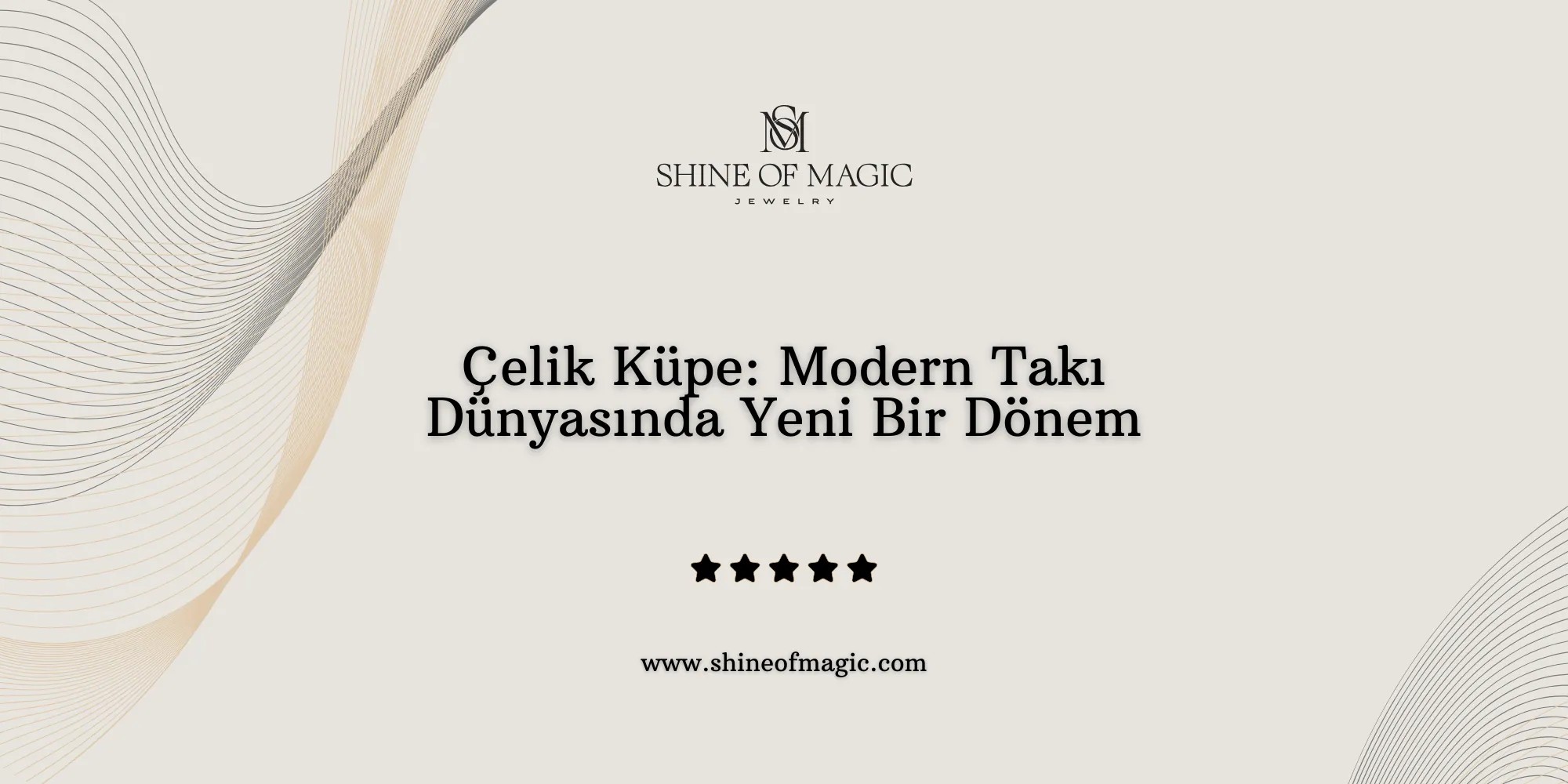 Çelik Küpe: Modern Takı Dünyasında Yeni Bir Dönem