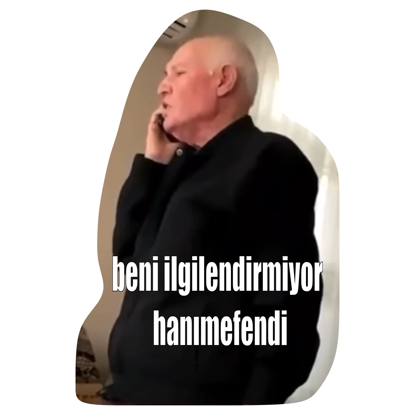Beni ilgilendirmiyor hanımefendi