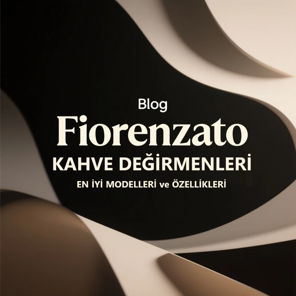 Fiorenzato Kahve Değirmenleri: En İyi Modelleri ve Özellikleri
