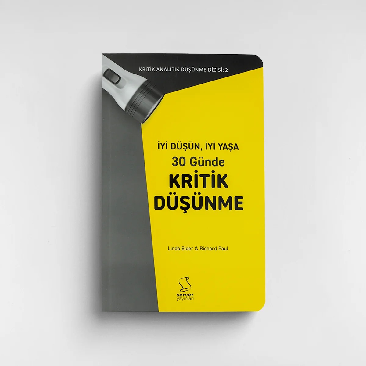 İYİ DÜŞÜN, İYİ YAŞA 30 Günde KRİTİK DÜŞÜNME