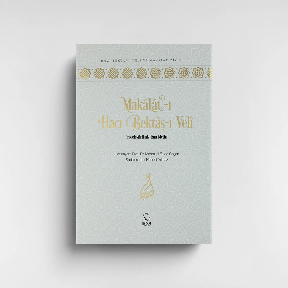 Makâlât - Sadeleştirilmiş Tam Metin (Okuyucu Düzeyi)
