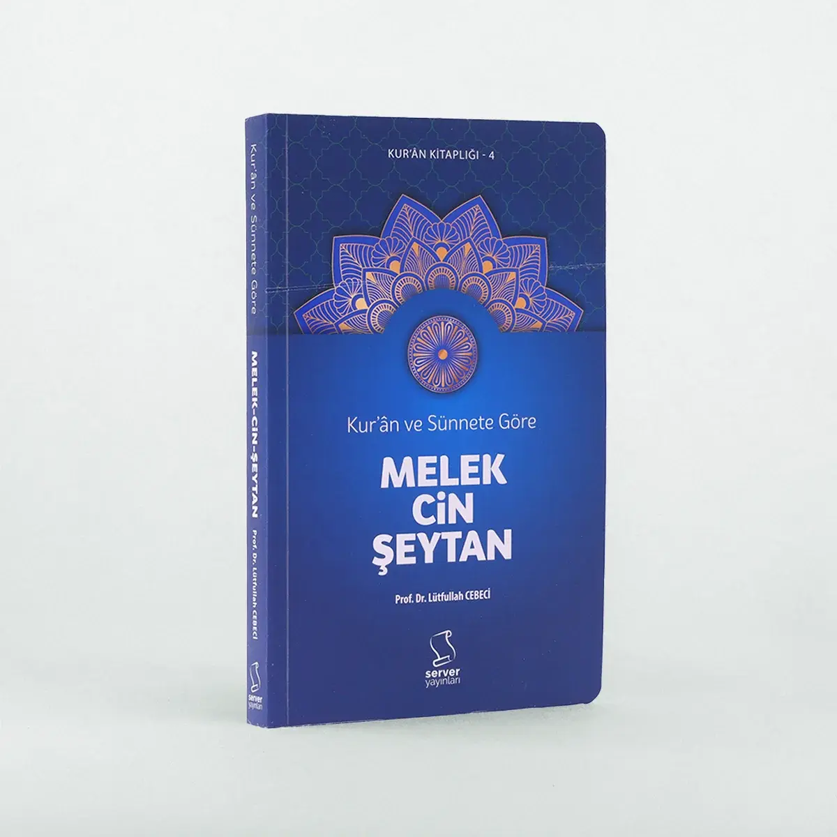 Kur'ân ve Sünnete Göre Melek, Cin, Şeytan