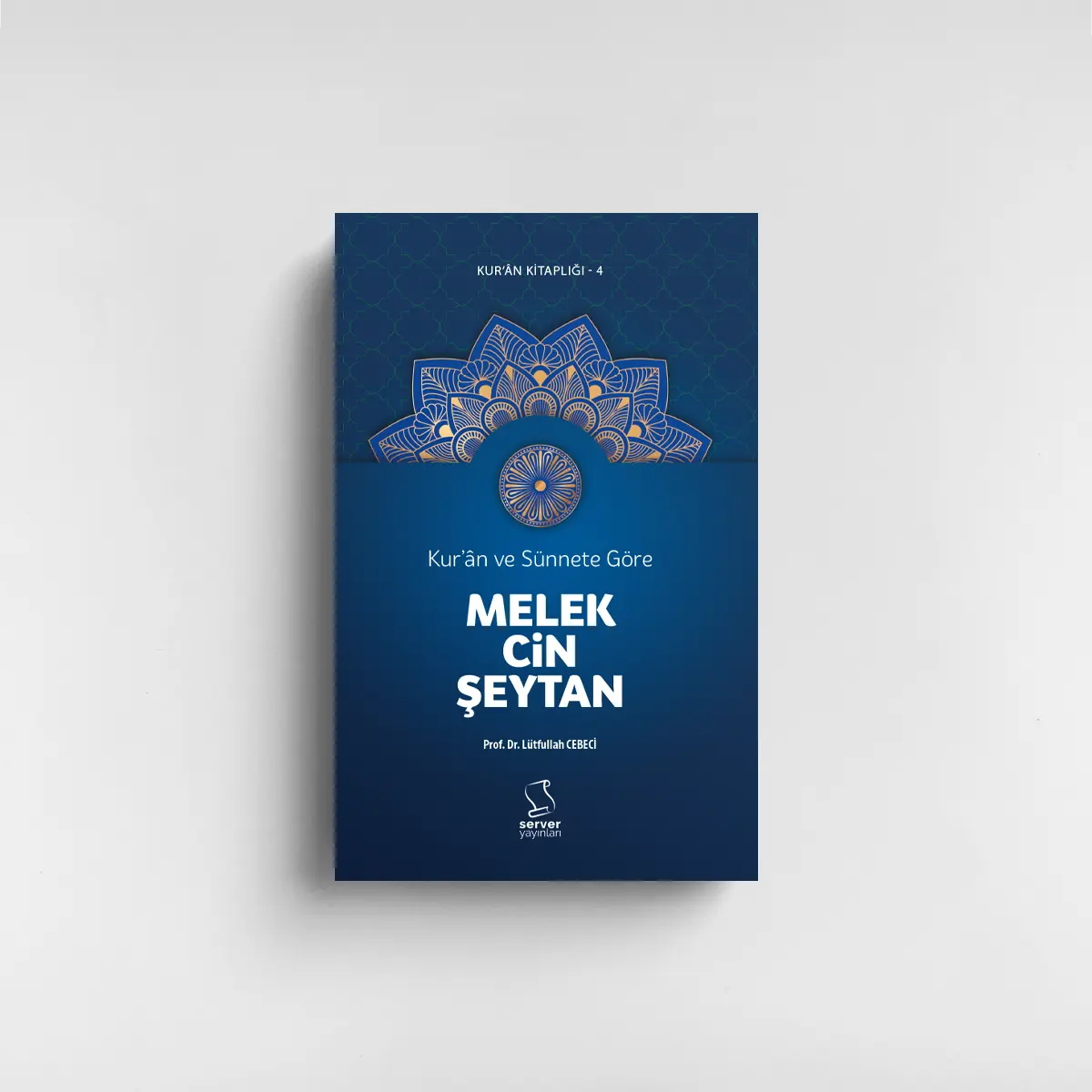 Kur'ân ve Sünnete Göre Melek, Cin, Şeytan