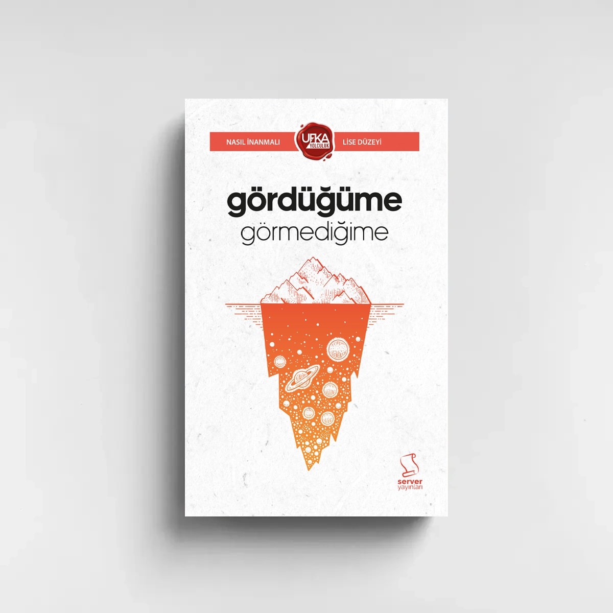 GÖRDÜĞÜME GÖRMEDİĞİME - LİSE (UY13) UFKA YOLCULUK