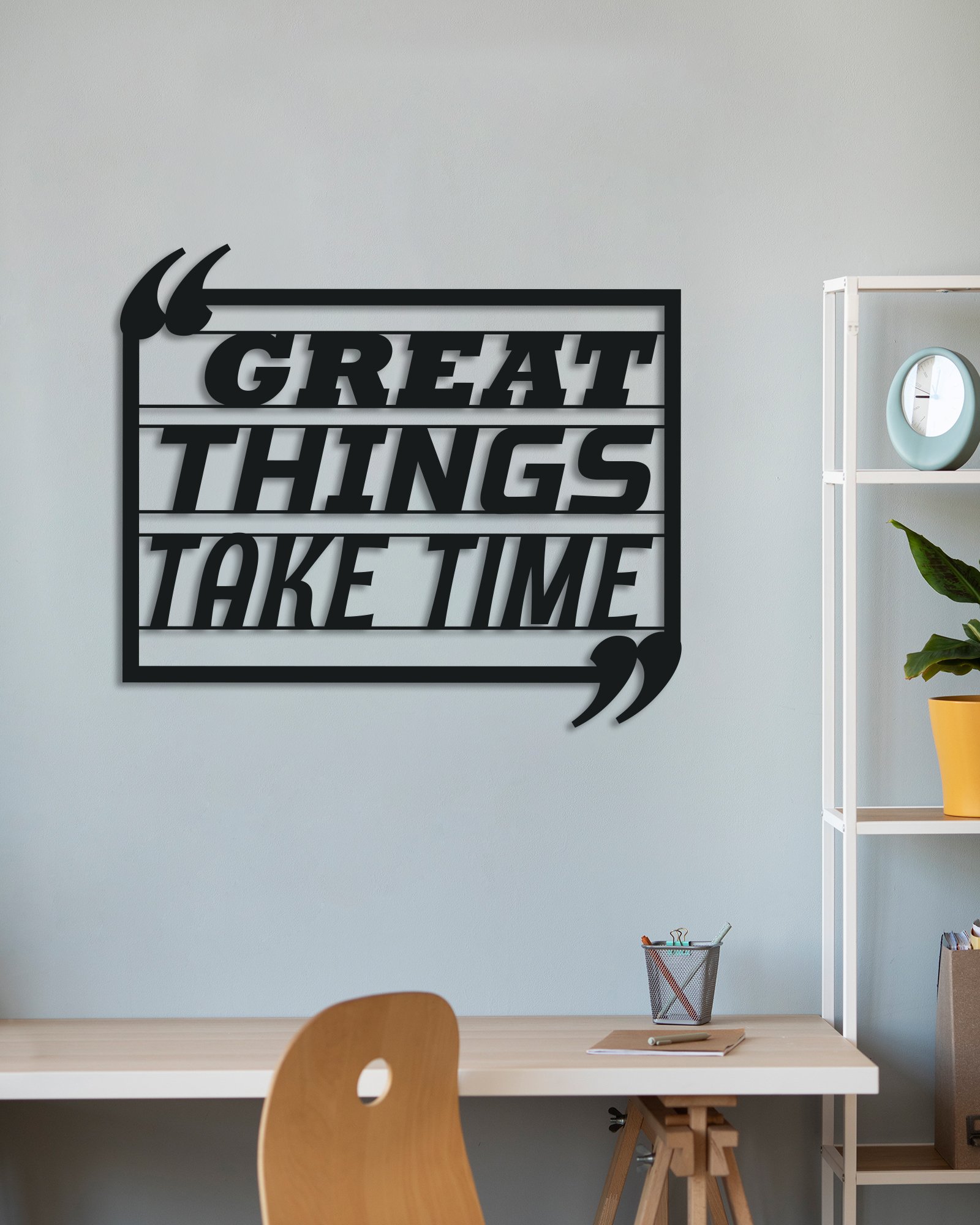 Great Things Take Time Yazılı Metal Duvar Tablosu