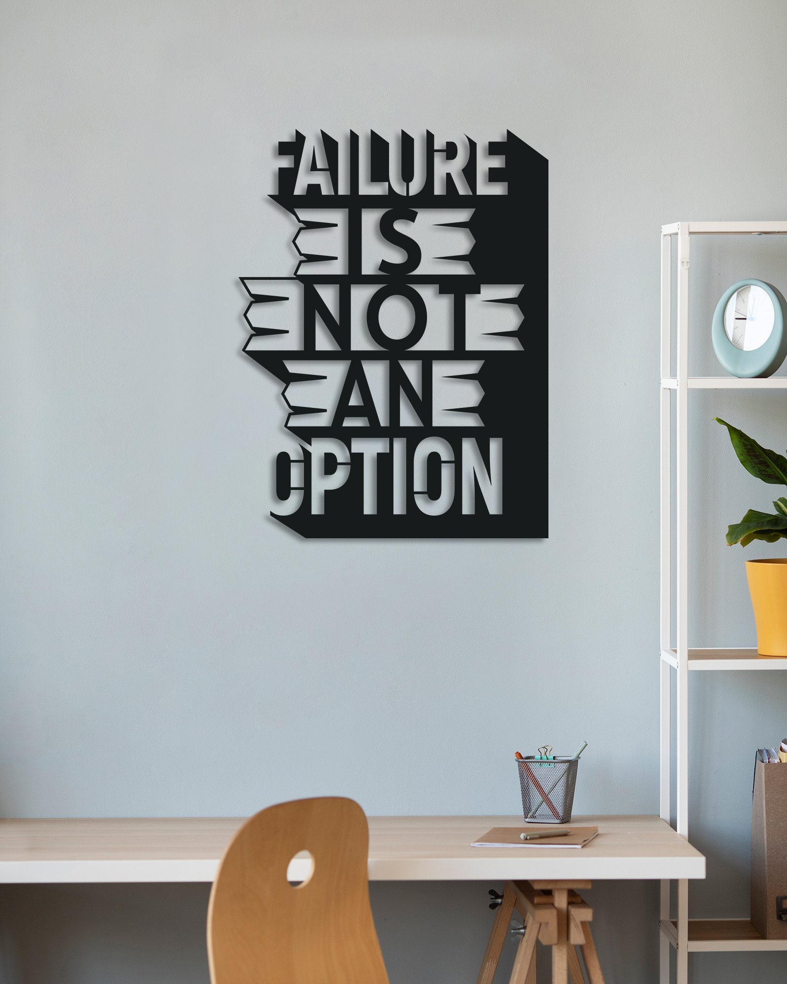 Failure Is Not An Option Yazılı Metal Duvar Tablosu