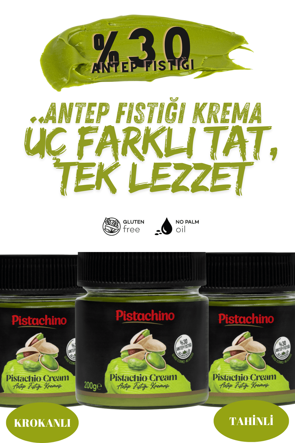 Üç Farklı Tatta Antep Fıstığı Kreması - 200 gr Kavanoz