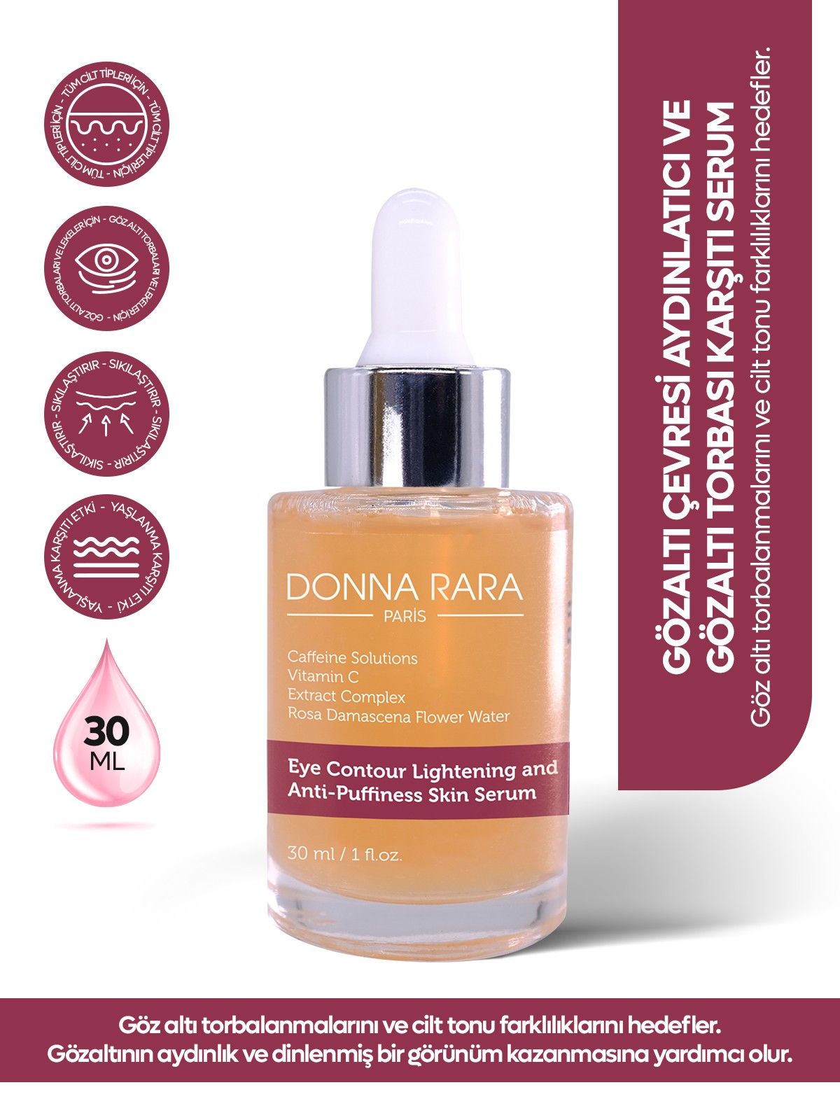 GÖZ ÇEVRESİ AYDINLATICI VE ŞİŞLİK KARŞITI SERUM 30 Ml
