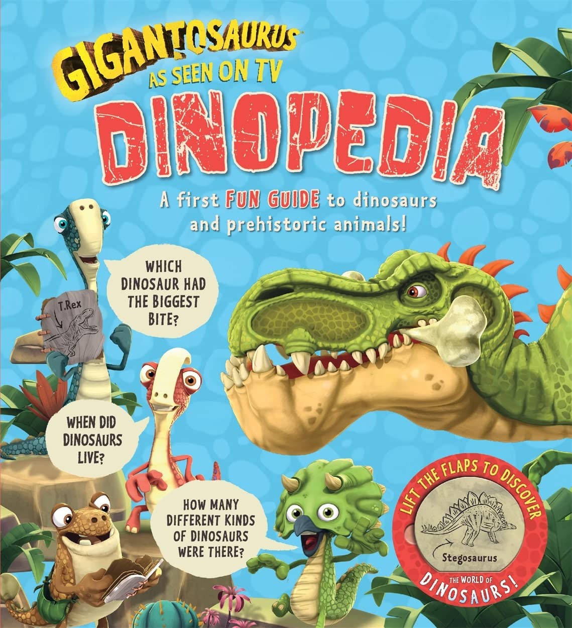 Gigantosaurus - Dinopedia : lift the flaps to discover the world of dinosaurs!