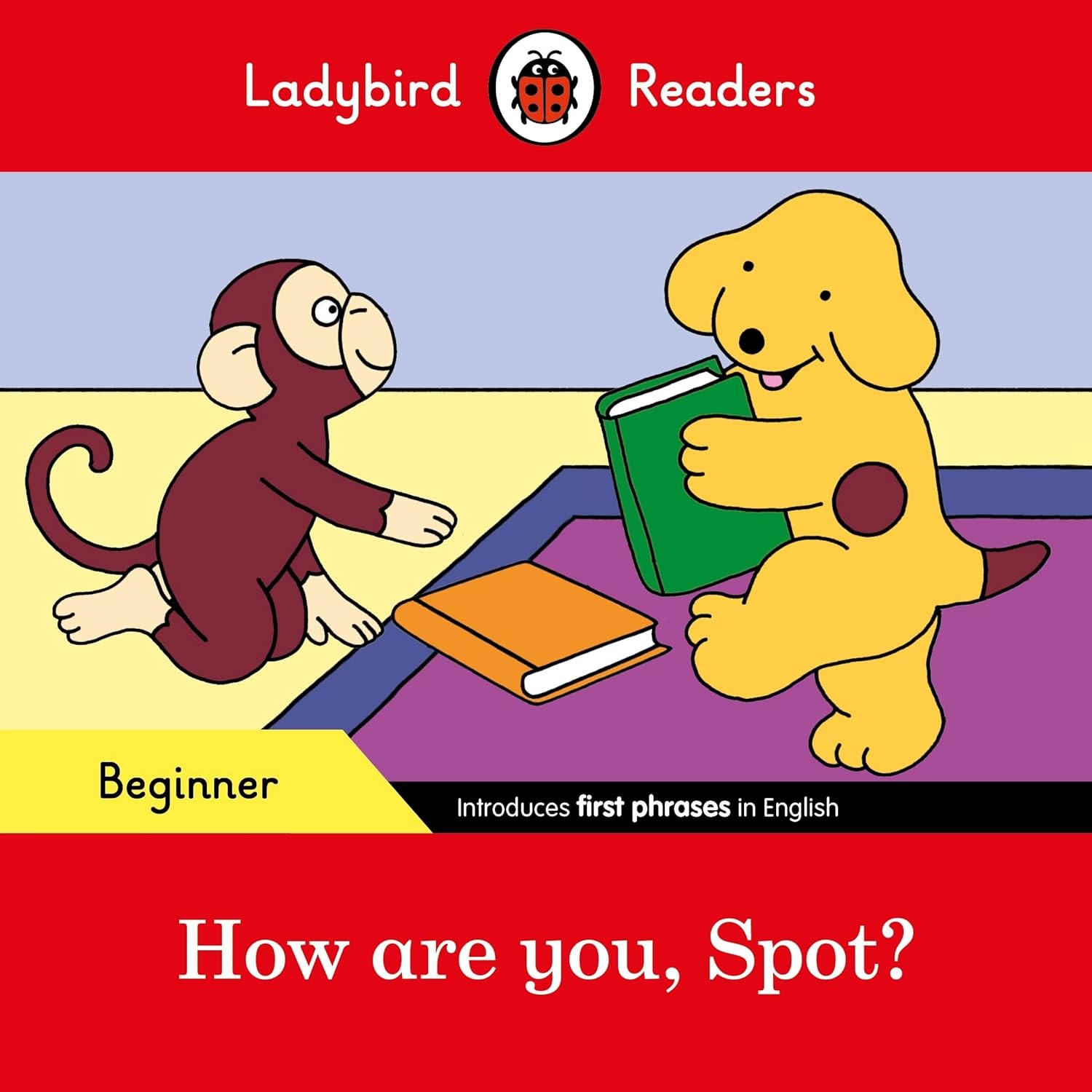 How Are You Spot? - Ladybird Readers Beg - Beginner