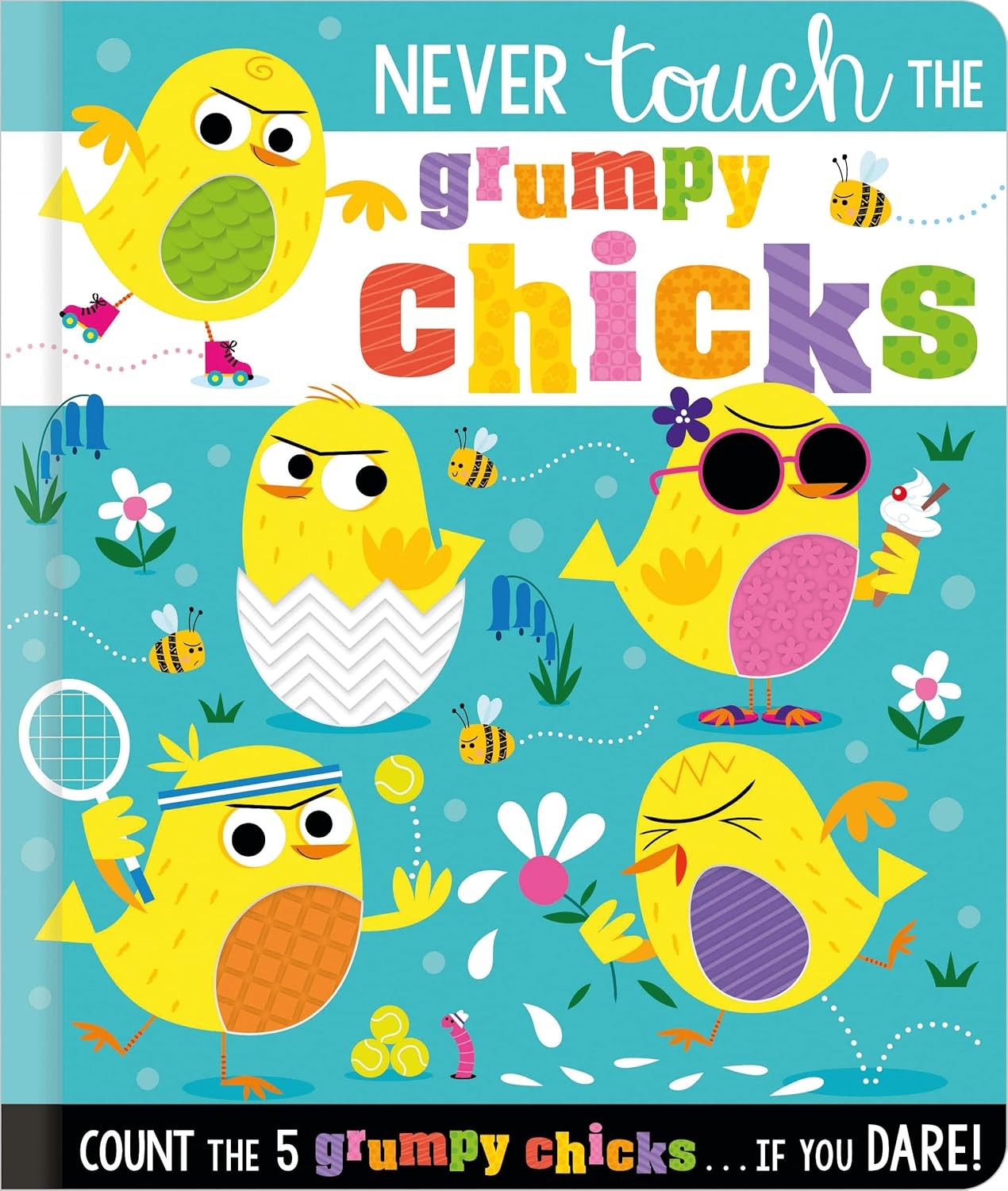 Must Never Touch The - Grumpy Chicks