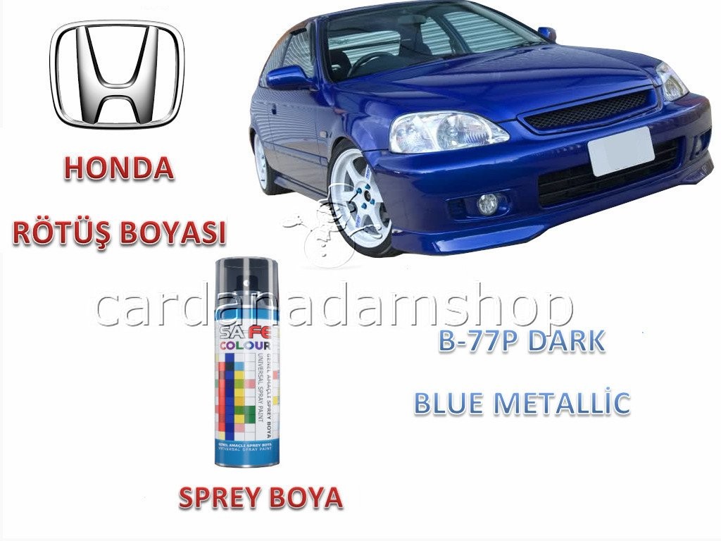 1996-2001 HONDA CİVİC DARK BLUE METALLİC B77P RÖTUŞ BOYASI 400 ml. SPREY KUTU
