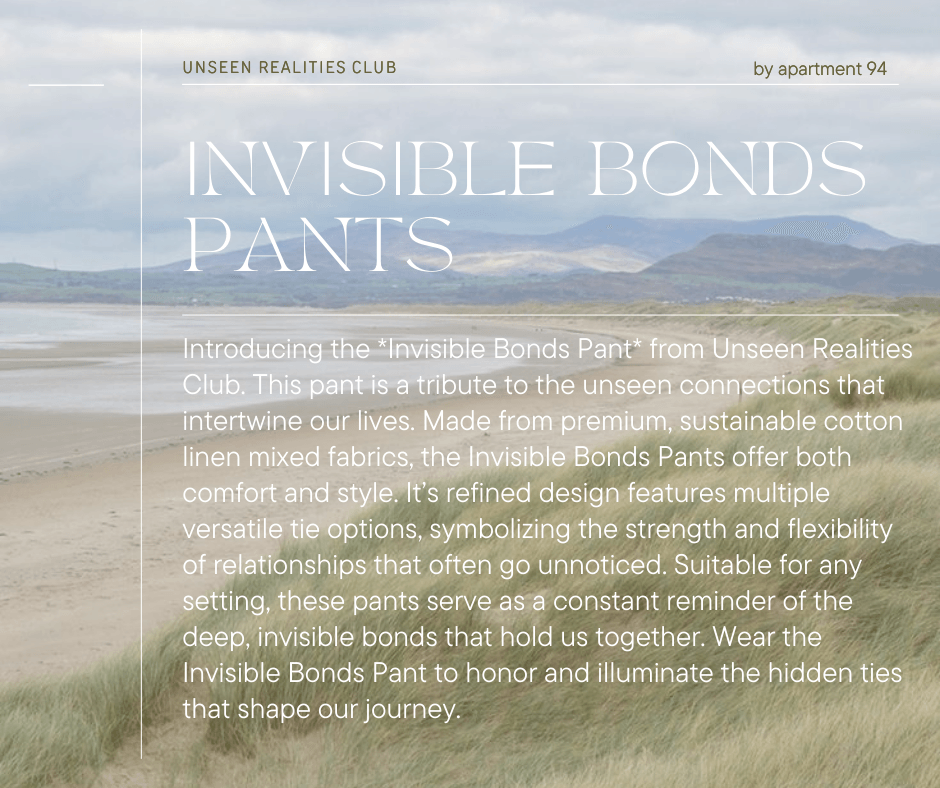 Invisible Bonds Pant 