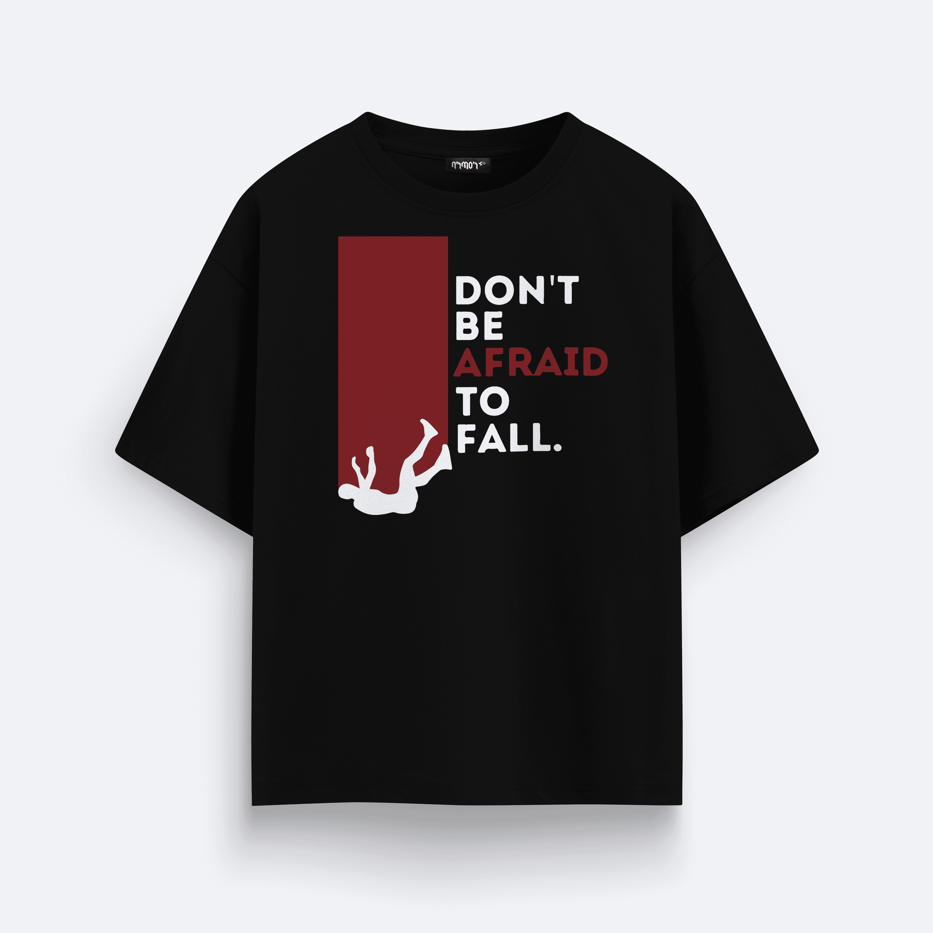 Armors Oversize Dont be Afraid to Fall Unisex T-shirt