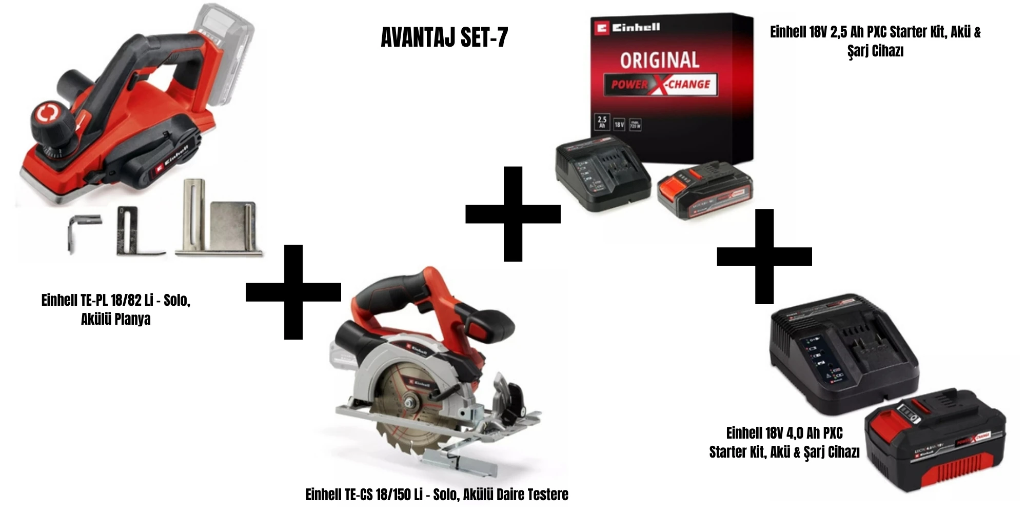 Einhell Set-7(Einhell TE-PL 18/82 Li Akülü Planya+Einhell TE-CS 18/150 Li Akülü Daire Testere+Einhell 18V 2,5 Ah PXC Starter Kit, Akü & Şarj Cihazı+Einhell 18V 4,0 Ah PXC Starter Kit, Akü & Şarj Cihazı)