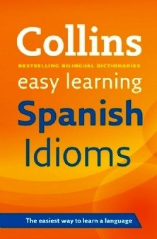 Collins Easy Learning Spanish Idioms