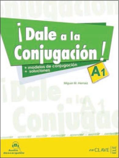 ¡Dale a la Conjugación! A1