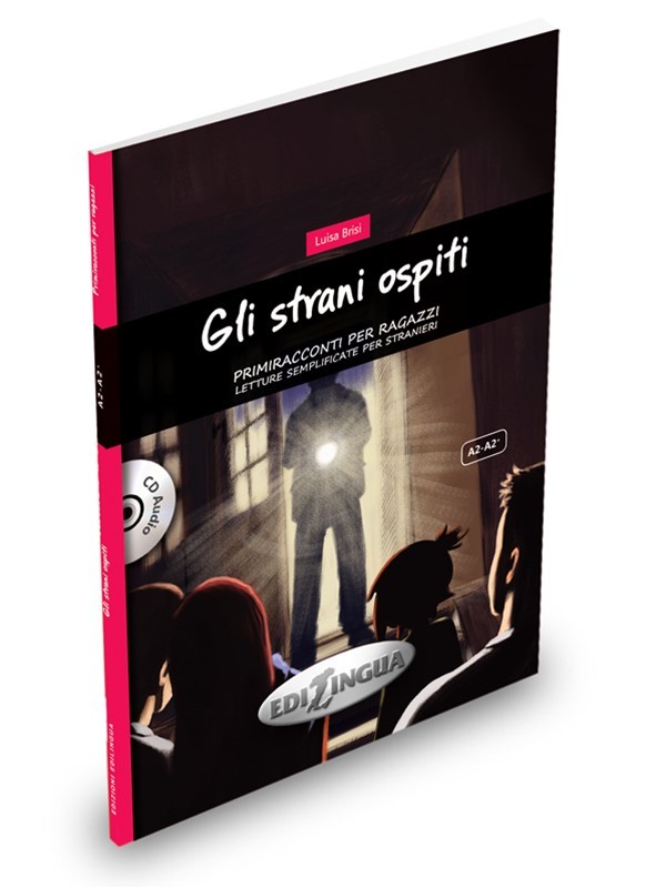 Gli strani ospiti +CD (A2/A2+) (Primiracconti per ragazzi)