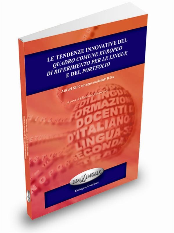 Le tendenze innovative del Quadro Comune Europeo di Riferimento per le Lingue e del Portfolio