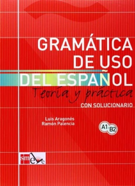Gramática de uso del español A1-B2