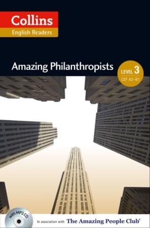 Amazing Philanthropists +CD (Amazing People Readers 3 - B1)