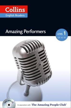 Amazing Performers +CD (Amazing People Readers 1 - A2)