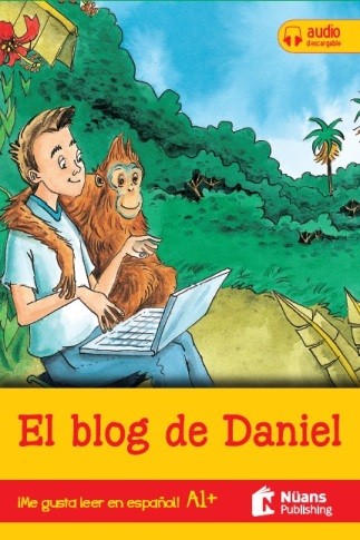 El blog de Daniel +audio descargable A1+ (¡Me gusta leer en español!)