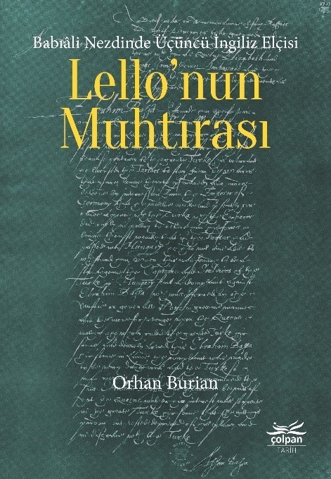 Babıâli Nezdinde Üçüncü İngiliz Elçisi Lello’nun Muhtırası
