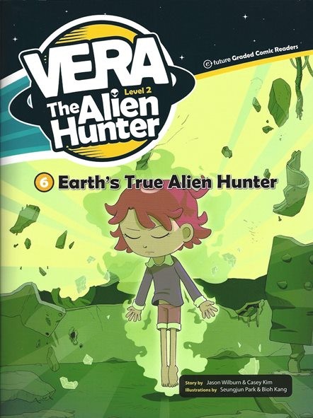 Earth’s True Alien Hunter +CD (Vera the Alien Hunter 2)