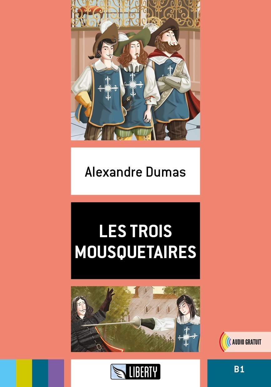 Les Trois Mousquetaires (Lectures Liberty) B1