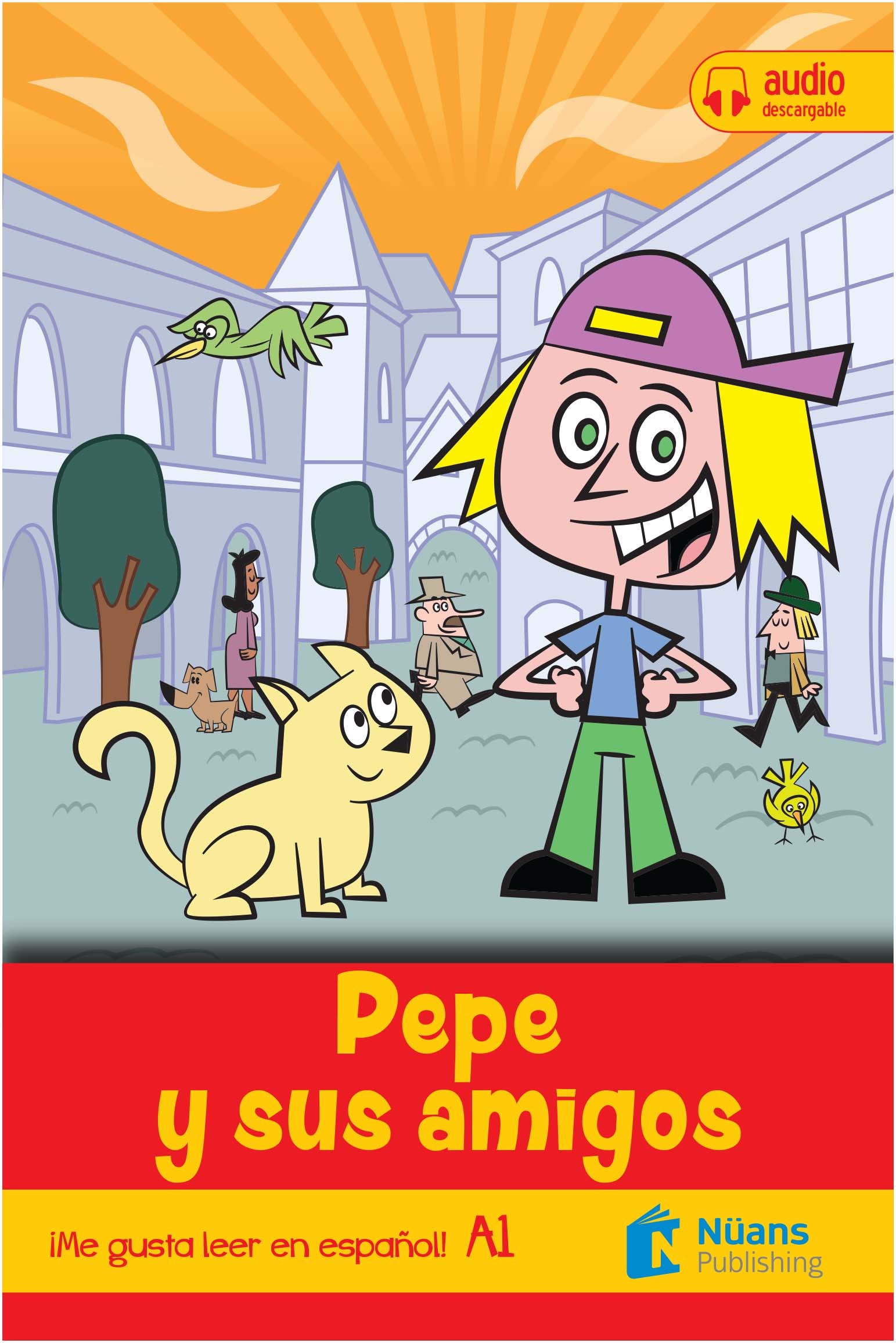 Pepe y sus amigos +audio descargable A1 (¡Me gusta leer en español!)