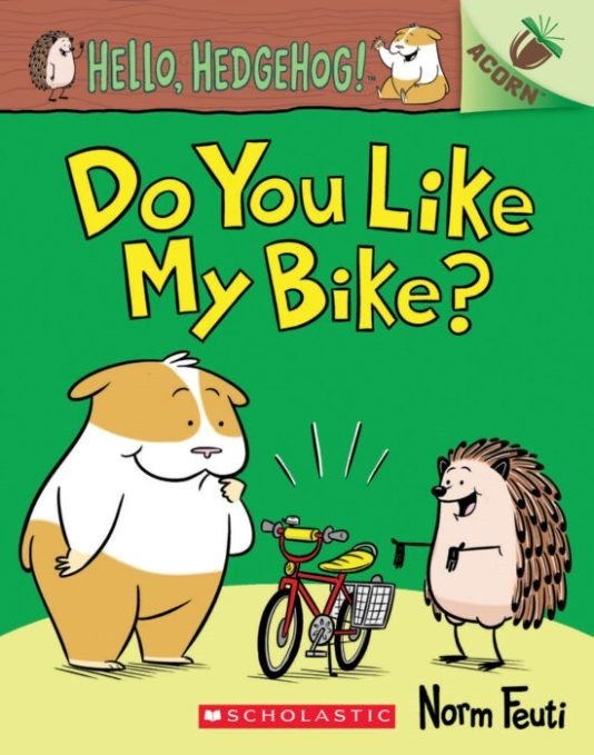 Do You Like My Bike?: An Acorn Book (Hello, Hedgehog! - 1)