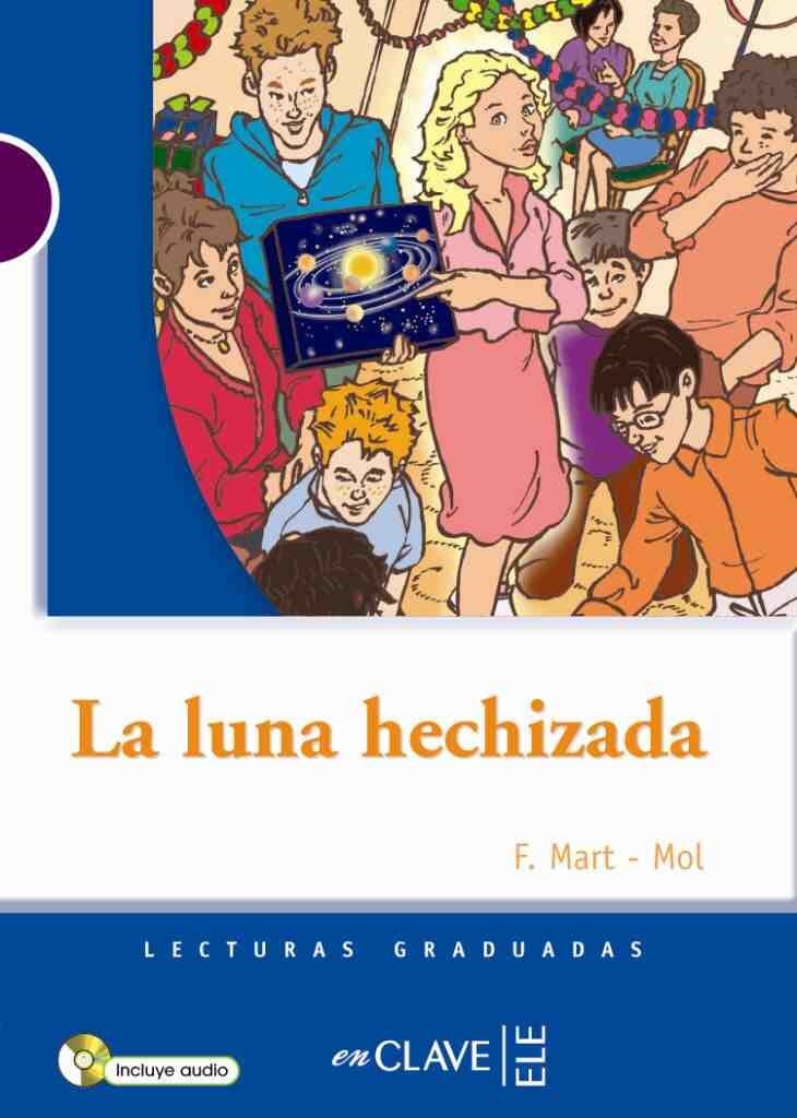 La luna hechizada +Audio descargable (LG Nivel-1)